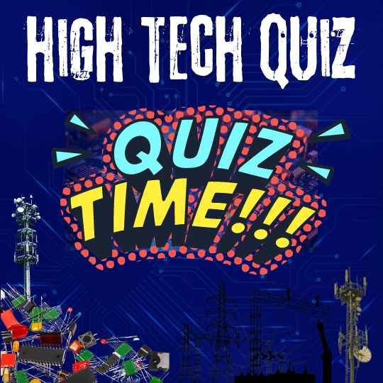 High Tech History Quiz MCQ